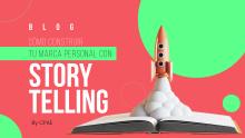 Blog 2_Cómo construir tu marca personal con storytelling la clave para conectar y diferenciarte como emprendedor